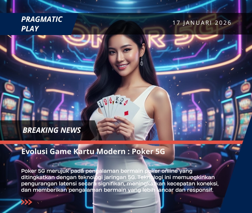 Evolusi Game Kartu Modern : Poker 5G